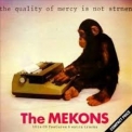 The Mekons - The Quality Of Mercy Is Not Strnen '1979