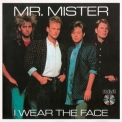 Mr. Mister - I Wear The Face '1984