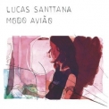 Lucas Santtana - Modo Aviao '2017
