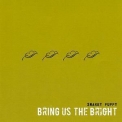 Snarky Puppy - Bring Us The Bright '2008