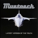 Mustasch - Latest Version Of The Truth '2007