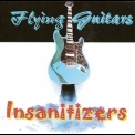 Insanitizers - Flying Guitars '2017