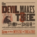 The Devil Makes Three - Stomp And Smash '2011