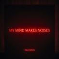 Pale Waves - My Mind Makes Noises '2018