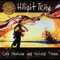 Hilight Tribe - Love Medicine And Natural Trance '2002