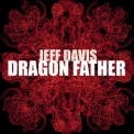 Jeff Davis - Dragon Father '2014