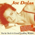 Joe Dolan - You're Such A Good Looking Woman '1993