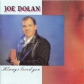 Joe Dolan - Always Loved You '1990