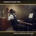 Massimo Faraò Trio - This is Latin Jazz, Vol. 2 '2022