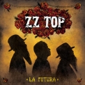 ZZ Top - La Futura (Deluxe Version) '2012