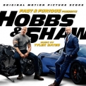 Tyler Bates - Fast & Furious Presents: Hobbs & Shaw (Original Motion Picture Score) '2019