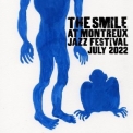 The Smile - The Smile (Live at Montreux Jazz Festival, July 2022) '2022