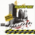 Bonafide - Under Construction '2012