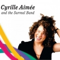 Cyrille Aimee - Cyrille Aimee and The Surreal Band '2009