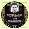 Charlie Barnet And His Orchestra - 1940 '2003