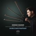 Dominik Wagner - Double Bass Rhapsody '2023
