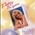 Patty Ryan - Love Is The Name Of The Game '1987