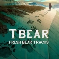 T Bear - Fresh Bear Tracks '2021