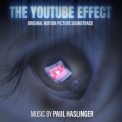 Paul Haslinger - The YouTube Effect (Original Motion Picture Soundtrack) '2023