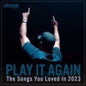 Luke Bryan - Play It Again: The Songs You Loved In 2023 '2023