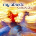Ray Obiedo - Carousel '2019
