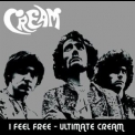 Cream - I Feel Free - Ultimate Cream '2005