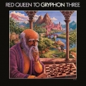 Gryphon - Red Queen To Gryphon Three '1974