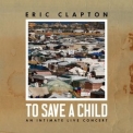 Eric Clapton - To Save a Child '2024