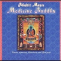 Bhakti Music - Medicine Buddha '2006