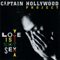 Captain Hollywood Project - Love Is Not Sex '1993