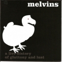 The Melvins - Houdini Live 2005 - A Live History Of Gluttony And Lust '2006