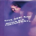 Michael Fortunati - Give Me Up (fortunati's 1st) '1987